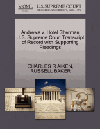 Andrews V. Hotel Sherman U.S. Supreme Court Transcript of Record with Supporting Pleadings