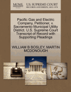 Pacific Gas and Electric Company, Petitioner, V. Sacramento Municipal Utility District. U.S. Supreme Court Transcript of Record with Supporting Pleadings