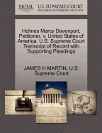 Holmes Marcy Davenport, Petitioner, V. United States of America. U.S. Supreme Court Transcript of Record with Supporting Pleadings