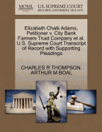 Elizabeth Chalk Adams, Petitioner V. City Bank Farmers Trust Company et al. U.S. Supreme Court Transcript of Record with Supporting Pleadings