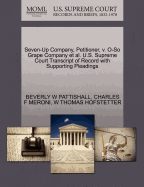Seven-Up Company, Petitioner, V. O-So Grape Company et al. U.S. Supreme Court Transcript of Record with Supporting Pleadings