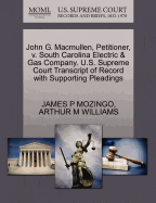 John G. MacMullen, Petitioner, V. South Carolina Electric & Gas Company. U.S. Supreme Court Transcript of Record with Supporting Pleadings