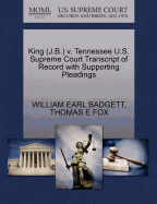 King (J.B.) V. Tennessee U.S. Supreme Court Transcript of Record with Supporting Pleadings
