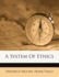A System of Ethics
