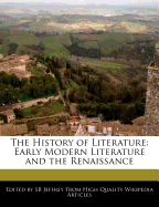 The History of Literature: Early Modern Literature and the Renaissance