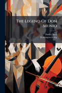 The Legend of Don Munio: A Dramatic Cantata...