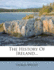 The History of Ireland...