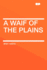 A Waif of the Plains