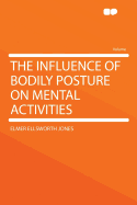 The Influence of Bodily Posture on Mental Activities