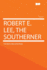 Robert E. Lee, the Southerner