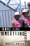 More Like Wrestling