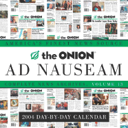Onion Ad Nauseum 2004 Day-By-Day Calendar