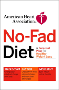 American Heart Association No-Fad Diet: A Personal Plan for Healthy Weight Loss
