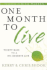 One Month to Live: Thirty Days to a No-Regrets Life