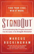StandOut: The Groundbreaking New Strengths Assessment from the Leader of the Strengths Revolution