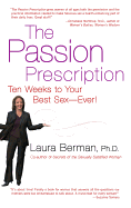 The Passion Prescription: Ten Weeks to Your Best Sex--Ever!