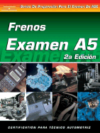 ASE Test Prep Series -- Spanish Version, 2e (A5): Automotive Brakes