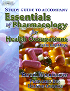 Study Guide to Accompany Essentials of Pharmacology for Health Occupations