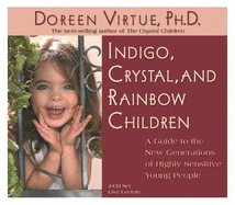 Indigo, Crystal, & Rainbow Children