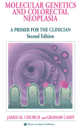 Molecular Genetics and Colorectal Neoplasia: A Primer for the Clinician