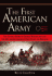 The First American Army: The Untold Story of George Washington and the Men Behind America's First Fight for Freedom
