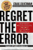 Regret the Error: How Media Mistakes Pollute the Press and Imperil Free Speech