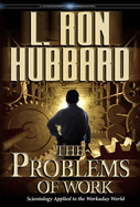 The Problems of Work: Scientology Applied to the Workaday World
