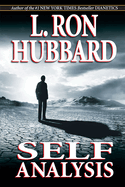Self Analysis: A Simple Self-Help Volume of Tests and Processes Based on the Discoveries Contained in Dianetics