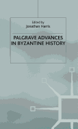 Palgrave Advances in Byzantine History