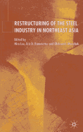 Restructuring of the Steel Industry in Northeast Asia