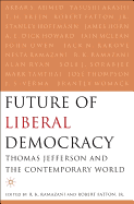 The Future of Liberal Democracy: Thomas Jefferson and the Contemporary World