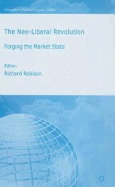 The Neoliberal Revolution: Forging the Market State