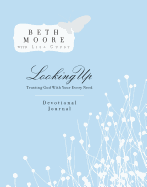 Looking Up: Trusting God with Your Every Need: Devotional Journal