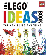 The LEGO Ideas Book: You Can Build Anything!