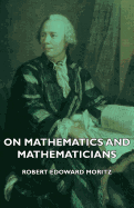 ON MATHEMATICS, A collection of witty, profound, amousing passages about mathematics and mathematicians