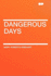 Dangerous Days