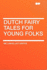Dutch Fairy Tales for Young Folks