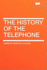 The History of the Telephone