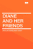 Diane and Her Friends