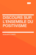 Discours Sur L'ensemble Du Positivisme