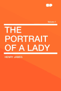 The Portrait of a Lady Volume 1