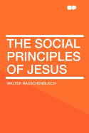 The Social Principles of Jesus