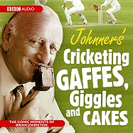 Johnners' Cricketing, Gaffes, Giggles and Cakes
