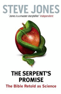 The Serpent's Promise: The Bible Retold as Science