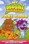 Moshi Monsters: My Moshi Monsters Joke Book: with Over 230 Monster-tickling Jokes Submitted by You!