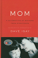 Mom: A Celebration of Mothers from Storycorps