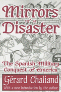 Mirrors of a Disaster: The Spanish Military Conquest of America