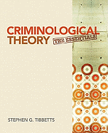 Criminological Theory: The Essentials