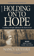 Holding on to Hope: A Pathway Through Suffering to the Heart of God