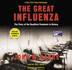 The Great Influenza: The Epic Story of the Deadliest Plague in History